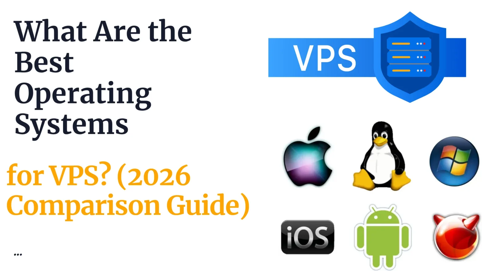 What Are the Best Operating Systems for VPS? (2026 Comparison Guide)