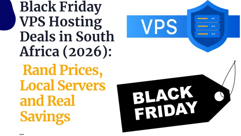Black Friday VPS Hosting Deals in South Africa (2026): Rand Prices, Local Servers and Real Savings