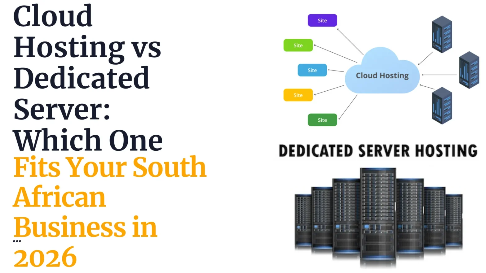 Cloud Hosting vs Dedicated Server: Which One Fits Your South African Business in 2026