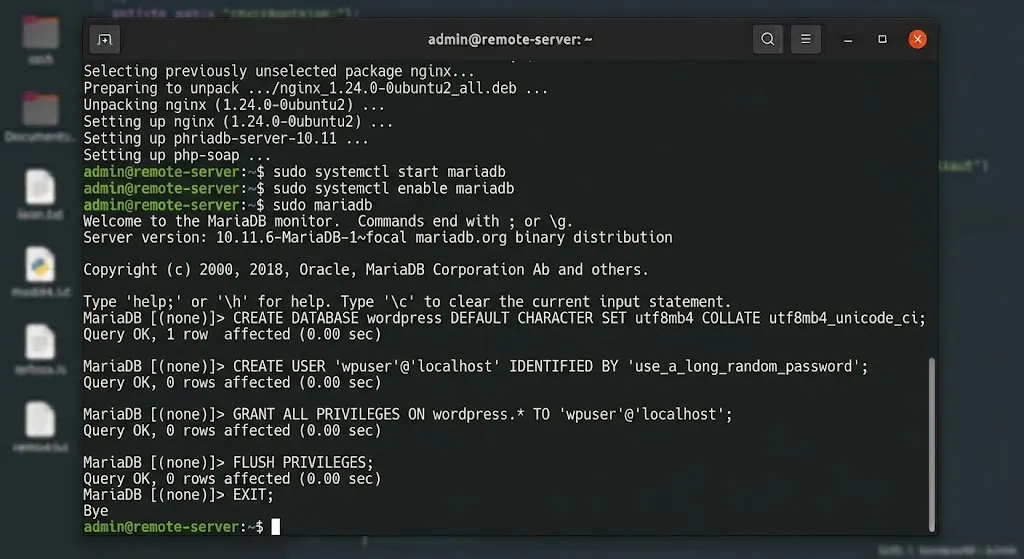 CREATE DATABASE wordpress DEFAULT CHARACTER SET utf8mb4 COLLATE utf8mb4_unicode_ci;

CREATE USER 'wpuser'@'localhost' IDENTIFIED BY 'use_a_long_random_password';

GRANT ALL PRIVILEGES ON wordpress.* TO 'wpuser'@'localhost';

FLUSH PRIVILEGES;

EXIT;