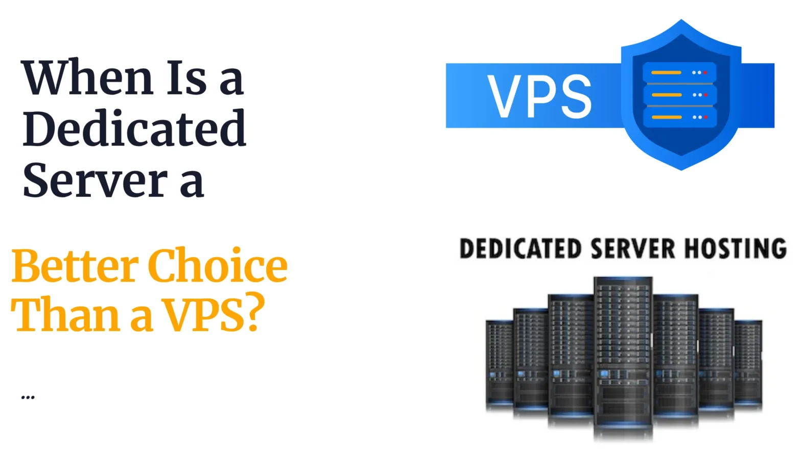When Is a Dedicated Server a Better Choice Than a VPS?