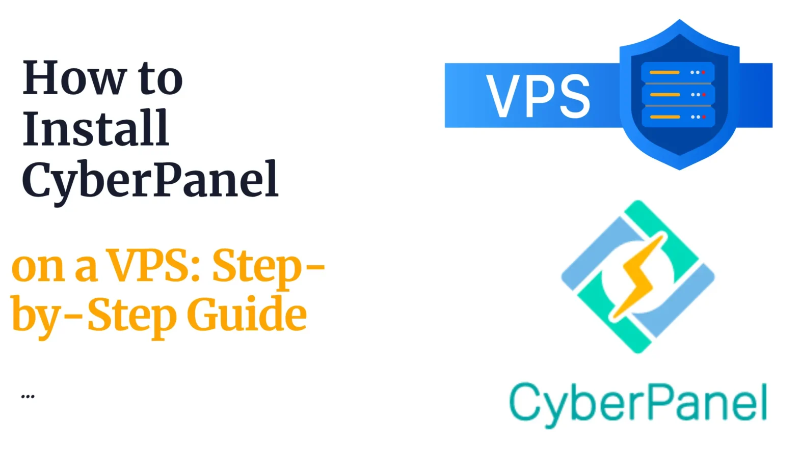 How to Install CyberPanel on a VPS: Step-by-Step Guide