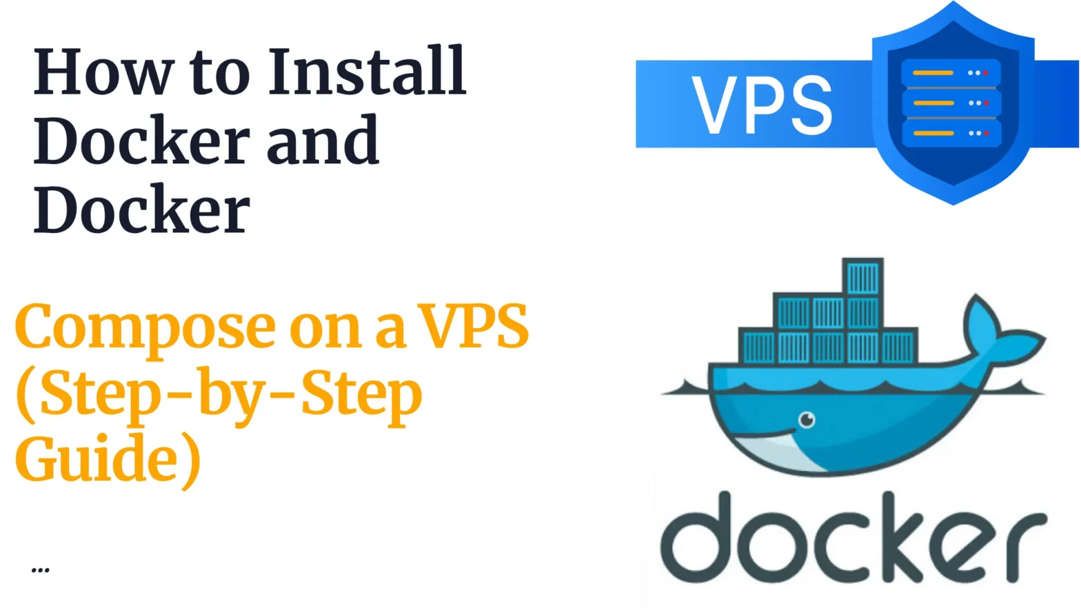 How to Install Docker and Docker Compose on a VPS (Step-by-Step Guide)