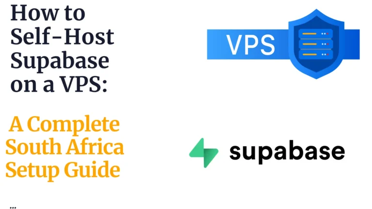 How to Self-Host Supabase on a VPS: A Complete South Africa Setup Guide