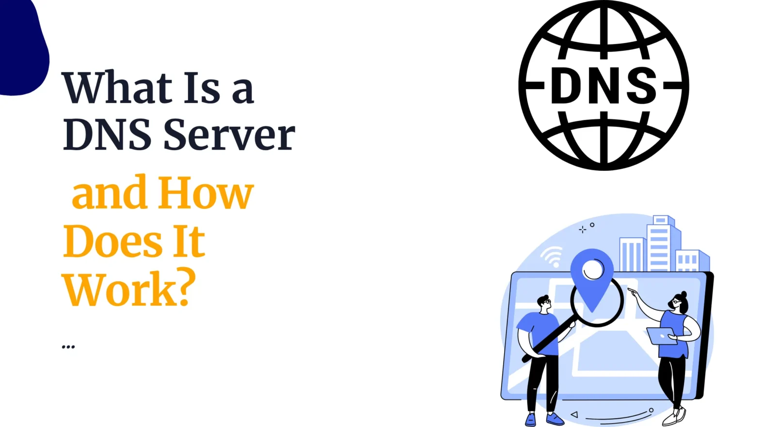 What Is a DNS Server and How Does It Work?